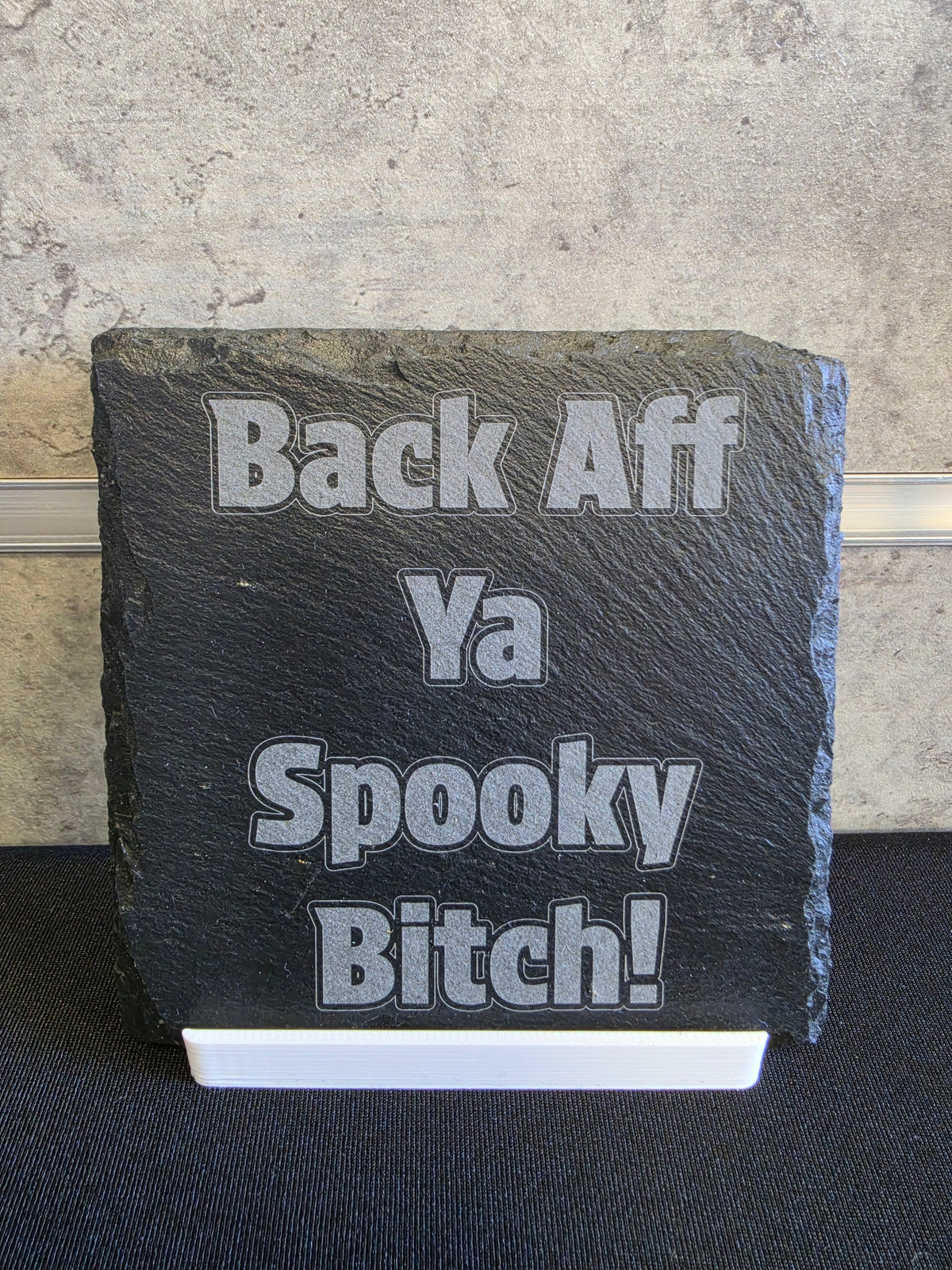 square natural slate coaster laser engraved with Back Aff Ya Spooky Bitch by FAN3DP